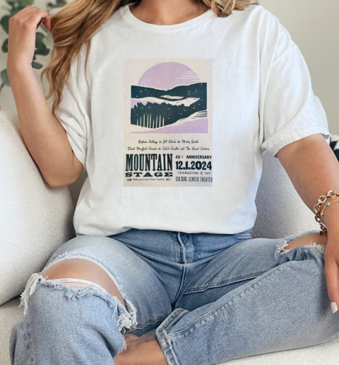 Mountain Stage 41st Anniversary On Dec 1 2024 In Charleston WV Poster  Classic Womens T-shirt