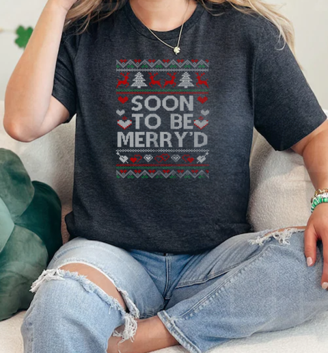 Soon To Be Merryd Engaged Couples Matching Ugly Christmas  Classic Womens T-shirt