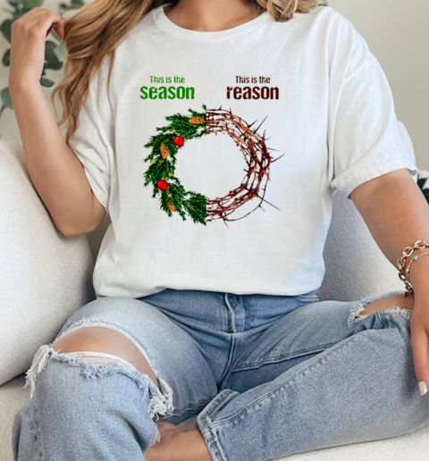 This is the season this is the reason Christmas shirt  Classic Womens T-shirt