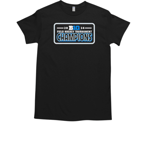 2024 Big 10 Field Hockey Tournament Champions T-Shirt