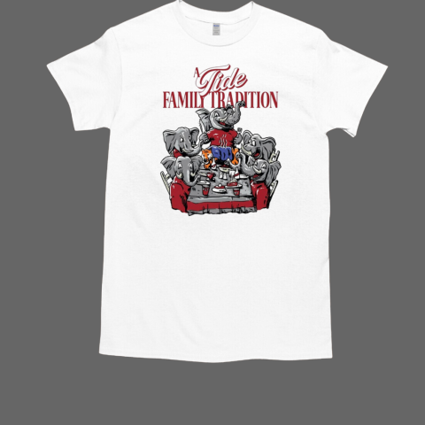 Alabama Crimson Tide Wins A Tide Family Tradition T-Shirt