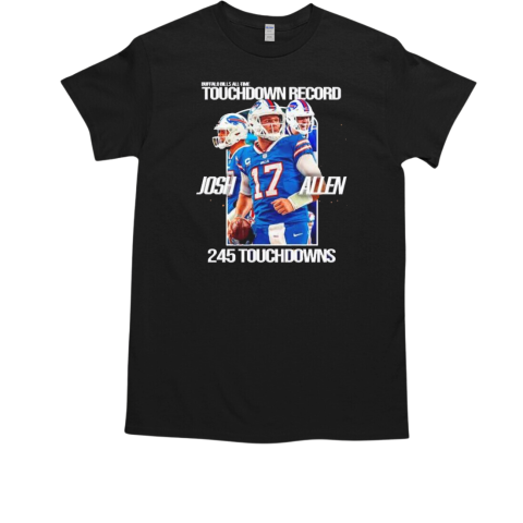 Buffalo Bills all time touchdowns Josh Allen 245 T-Shirt