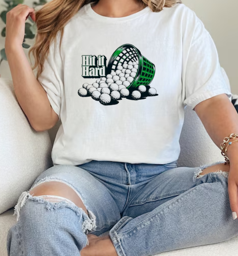 Golf hit it hard basket  Classic Womens T-shirt