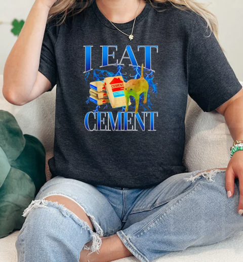 I eat cement  Classic Womens T-shirt