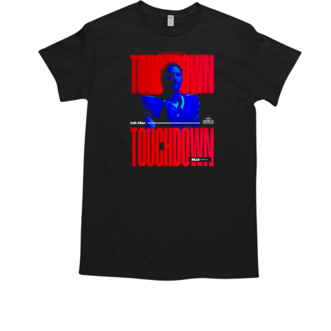 Josh Allen Touchdown Touchdown 2024 T-Shirt