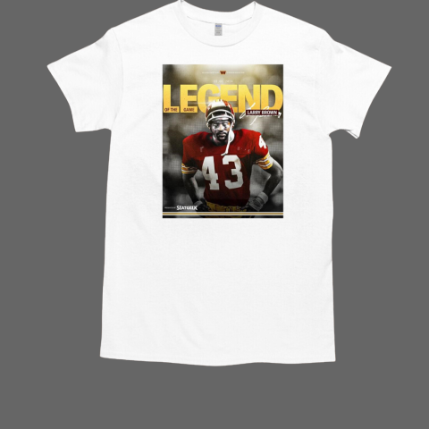 Larry Brown Washington Commanders Is Our Week 13 Legend Of The Game Signature T-Shirt