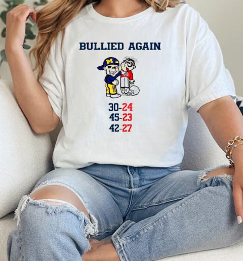 Michigan football bullied Ohio State Buckeyes again scored Xmas  Classic Womens T-shirt