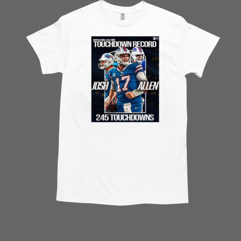 NFL Football Josh Allen Buffalo Bills All Time Touchdown Record 245 Touchdowns T-Shirt