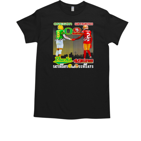 Oregon Ducks Saturdays San Francisco 49ers Sundays Dillon Gabriel and Deommodore Lenoir T-Shirt