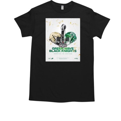 Tulane Green Wave vs. Army Black Knights Football Championship December 6 2024 Michie Stadium New Orleans Louisiana T-Shirt