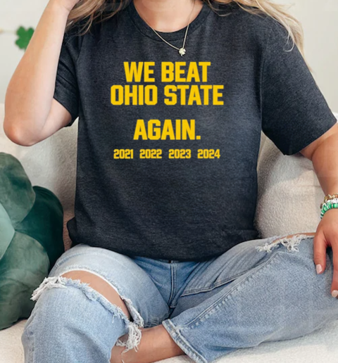 We Beat Ohio State Again 2024  Classic Womens T-shirt