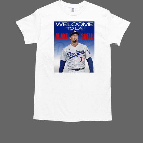 Welcome to LA Blake Snell Dodgers T-Shirt