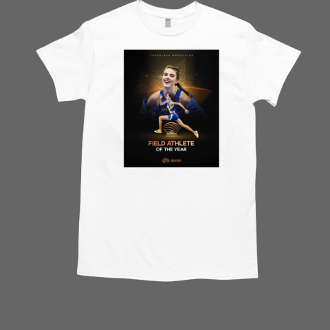 Yaroslava Mahuchikh Female Field Athlete Of The Year World Athletics Awards 2024 T-Shirt