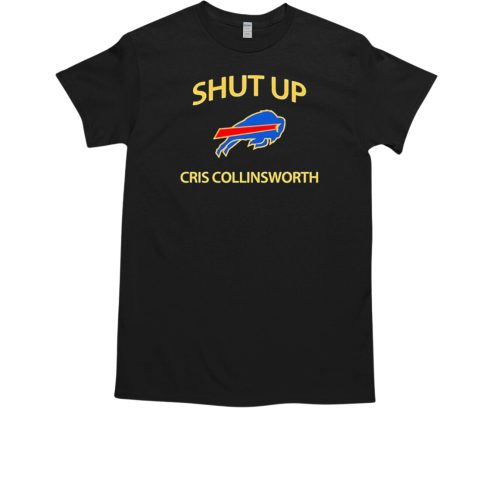 Bills Mafia Shut Up Cris Collinsworth T-Shirt