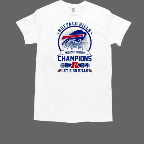 Buffalo Bills 2024 AFC East Division Champions Let's Go Bills T-Shirt