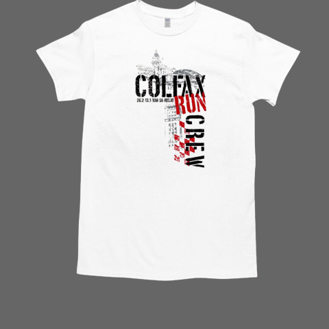 Denver Colfax Marathon Colfax Run Crew 26.2 13.1 10M 5K Relay T-Shirt