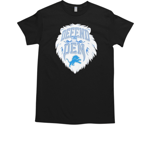 Detroit Lions defend the Den T-Shirt