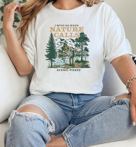 I must go when nature calls scenic pisses vintage  Classic Womens T-shirt