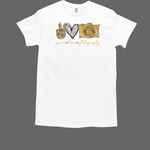 Peace Love Photography T Shirt T-Shirt