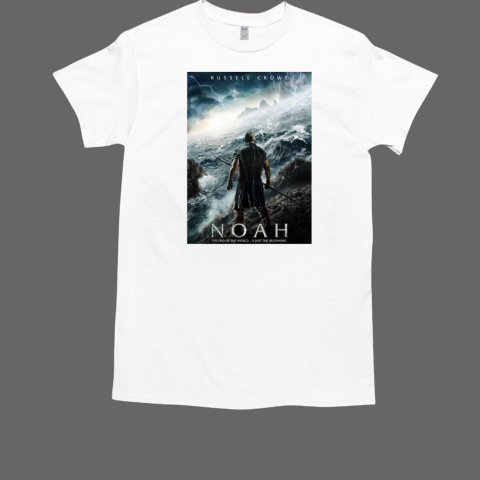 Russell Crowe Noah the end of the world is just the beginning T-Shirt