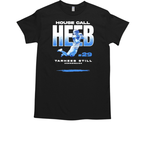 Tarheeb Still #29 Los Angeles Chargers house call Heeb T-Shirt