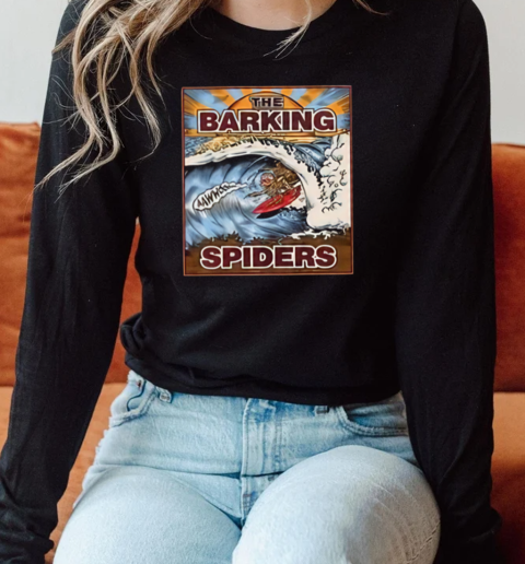 The Barking Spiders Long Sleeve T-Shirt