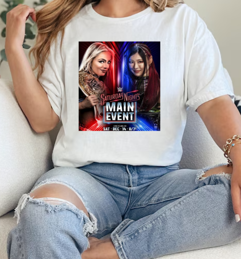 WWE Saturday Nights Main Event Dec 14 2024 Live Morgan vs Iyo Sky Long Island NY  Classic Womens T-shirt