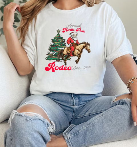 Annual North Pole Rode Dec 25th Santa Riding Horse  Classic Womens T-shirt