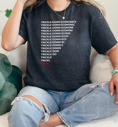 Robert Reich Trickle Down Economics  Classic Womens T-shirt