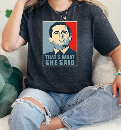 Thats What She Said Michael Scott  Classic Womens T-shirt