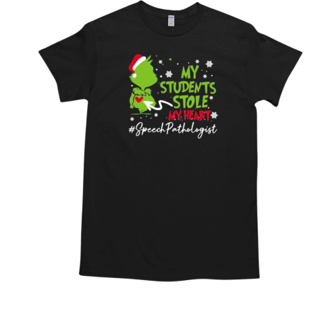 The Grinch My Students Stole My Heart #Speech Language Pathologist Christmas T-Shirt