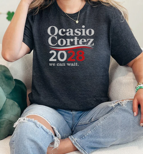 We Can Wait Ocasio Cortez 2028  Classic Womens T-shirt