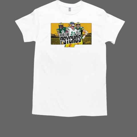 Green Bay Feed The Psychos T-Shirt