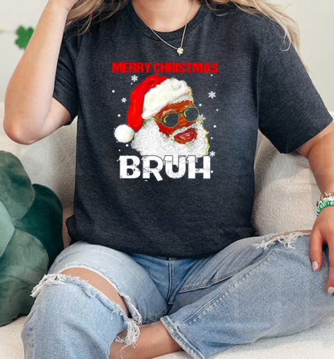 Black Santa Claus merry Christmas bruh  Classic Womens T-shirt