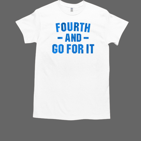 Detroit Lions Fourth And Go For It T-Shirt