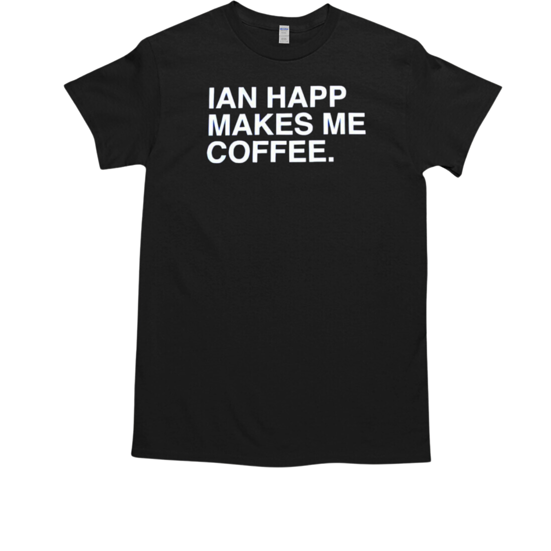 Ian Happ makes me coffee T-Shirt