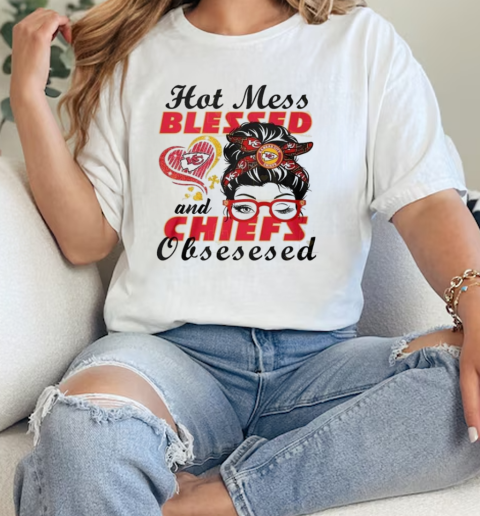 Hot Mess Blessed And Kansas City Chiefs Obsessed 2024  Classic Womens T-shirt