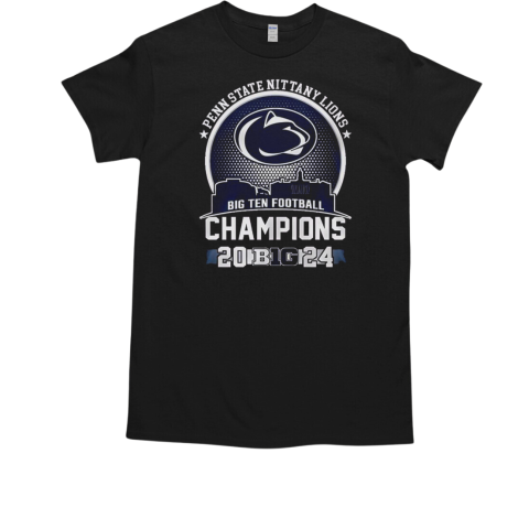 Penn State Nittany Lions Big 10 Champions Proud 2024 T-Shirt