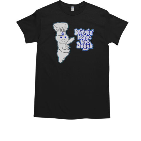 Pillsbury Doughboy Bringing Home The Dough 2024 T-Shirt