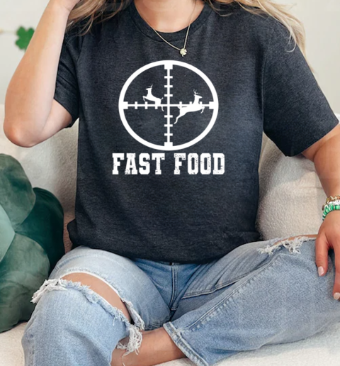 Deer Hunter Funny Fast Food Hunting Tee Gift  Classic Womens T-shirt