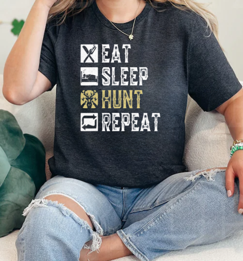 Eat Sleep Hunt Repeat I Choose Hunt  Classic Womens T-shirt