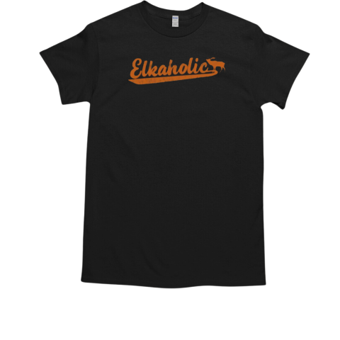 Elk Hunter Elkaholic Design Hunting T-Shirt