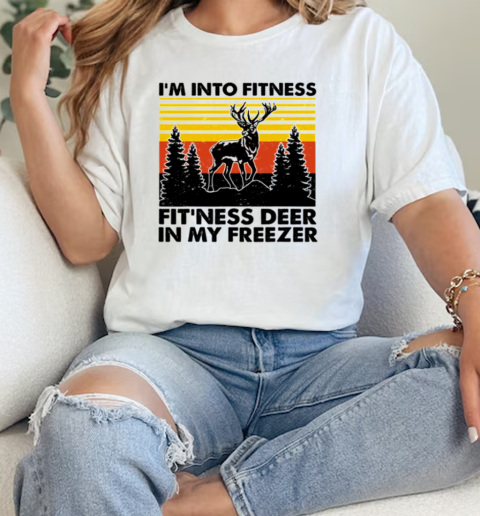 Im Into Fitness Fitness Deer In My Freezer Hunting Lovers  Classic Womens T-shirt