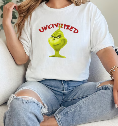 Uncivilized Grinch  Classic Womens T-shirt