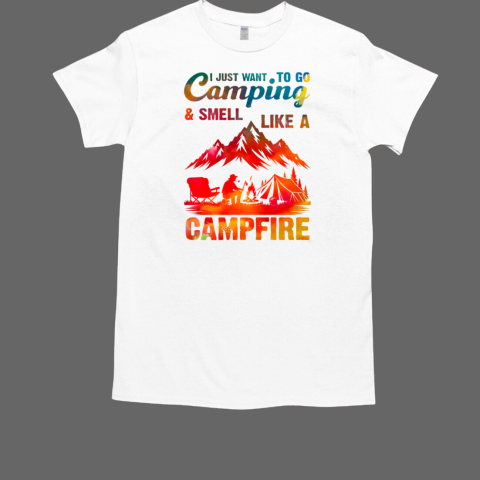 I Just Want To Go Camping T-Shirt