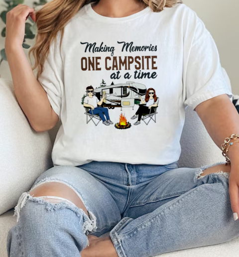 Making Memories One Campsite At A Time Camping  Classic Womens T-shirt