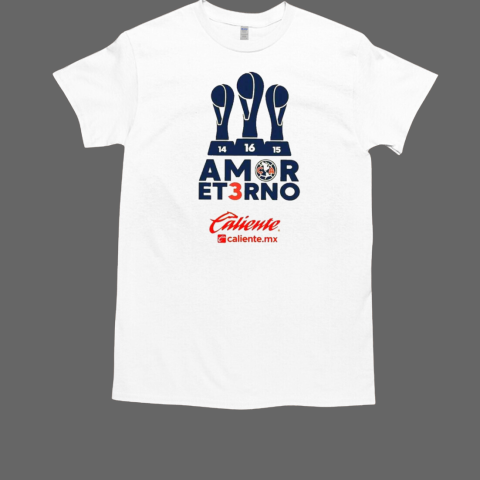 Club America Es Tricampeon Del Fubol Mexicano 2024 Amor Enerno 3 T-Shirt