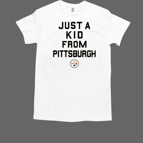 Pittsburgh Steelers Just a Kid From Pittsburgh T-Shirt