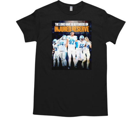 The Detroit Lions have 16 defenders on injured reserve T-Shirt