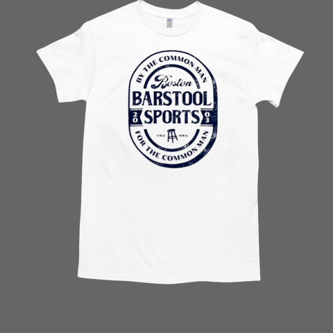 Boston Barstool Sports By The Common Man For The Common Man 2003 T-Shirt